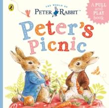 Peter Rabbit: Peter's Picnic : A Pull-Tab and Play Book