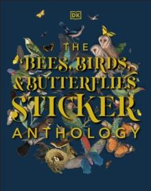 The Bees, Birds & Butterflies Sticker Anthology : With More Than 1,000 Vintage Stickers