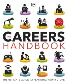 The Careers Handbook: The Ultimate Guide to Planning Your Future