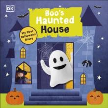 Boo's Haunted House : Filled With Spooky Creatures, Ghosts, and Monsters!