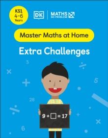 Maths No Problem! Extra Challenges, Ages 4-6 (Key Stage 1)