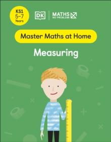 Maths No Problem! Measuring, Ages 5-7 (Key Stage 1)