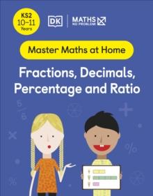 Maths  No Problem! Fractions, Decimals, Percentage and Ratio, Ages 10-11 (Key Stage 2)