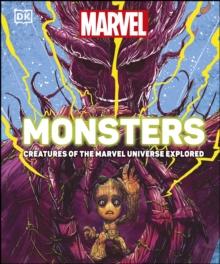 Marvel Monsters : Creatures Of The Marvel Universe Explored