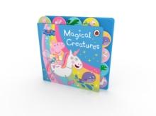 Peppa Pig: Magical Creatures Tabbed Board Book