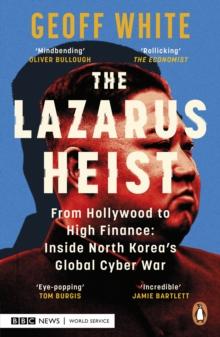 The Lazarus Heist : Based on the No 1 Hit podcast