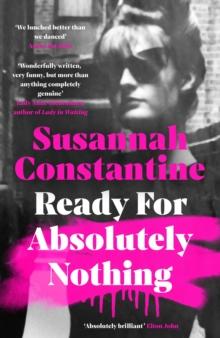 Ready For Absolutely Nothing : 'If you like Lady in Waiting by Anne Glenconner, you'll like this' The Times