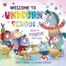 Welcome to Unicorn School : Have a magical first day!