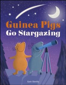 Guinea Pigs Go Stargazing