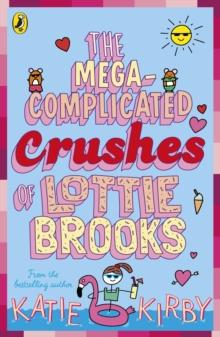 The Mega-Complicated Crushes of Lottie Brooks