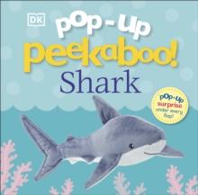 Pop-Up Peekaboo! Shark : Pop-Up Surprise Under Every Flap!