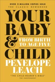 Your Baby and Child : From Birth to Age Five