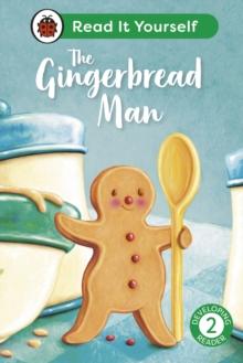 The Gingerbread Man: Read It Yourself - Level 2 Developing Reader