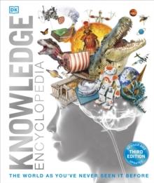 Knowledge Encyclopedia : The World as You've Never Seen it Before