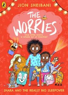 The Worries: Shara and the Really Big Sleepover