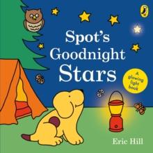 Spot's Goodnight Stars : A glowing light book