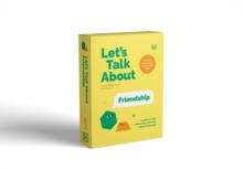 Let's Talk About Friendship : A Guide to Help Adults Talk With Kids About Friendship