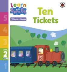 Learn with Peppa Phonics Level 2 Book 8  Ten Tickets (Phonics Reader)