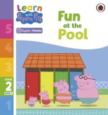 Learn with Peppa Phonics Level 2 Book 9  Fun at the Pool (Phonics Reader)