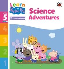 Learn with Peppa Phonics Level 5 Book 7  Science Adventures (Phonics Reader)