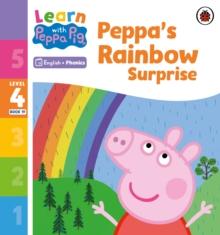 Learn with Peppa Phonics Level 4 Book 19  Peppas Rainbow Surprise (Phonics Reader)