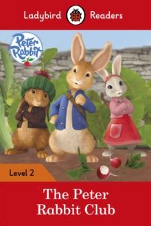 Ladybird Readers Level 2 - Peter Rabbit - The Peter Rabbit Club (ELT Graded Reader)