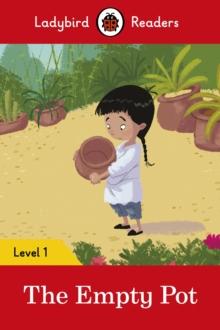 Ladybird Readers Level 1 - The Empty Pot (ELT Graded Reader)