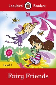 Ladybird Readers Level 1 - Fairy Friends (ELT Graded Reader)