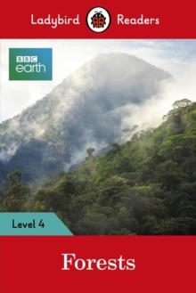 Ladybird Readers Level 4 - BBC Earth - Forests (ELT Graded Reader)