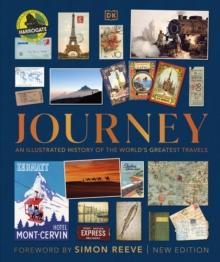 Journey : An Illustrated History of the World's Greatest Travels