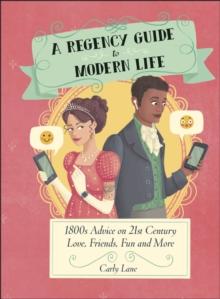 A Regency Guide to Modern Life Book