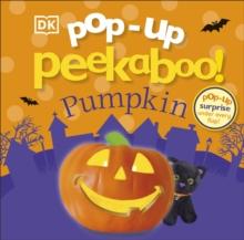 Pop-Up Peekaboo! Pumpkin : Pop-Up Surprise Under Every Flap!