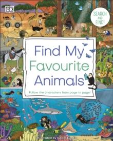 Find My Favourite Animals : Search and Find! Follow the Characters From Page to Page!