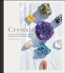 Crystals : Complete Healing Energy for Spiritual Seekers