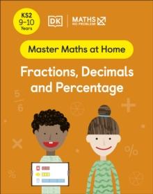 Maths  No Problem! Fractions, Decimals and Percentage, Ages 9-10 (Key Stage 2)