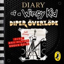 Diary of a Wimpy Kid: Diper Overlode (Book 17)