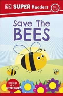 DK Super Readers Pre-Level Save the Bees