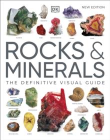 Rocks & Minerals : The Definitive Visual Guide