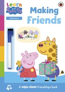 Learn with Peppa: Making Friends : Wipe-Clean Activity Book