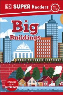 DK Super Readers Pre-Level Big Buildings