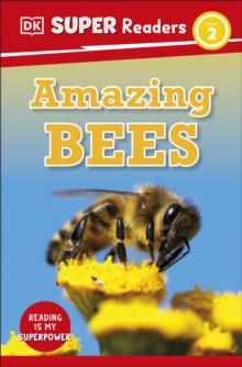 DK Super Readers Level 2 Amazing Bees