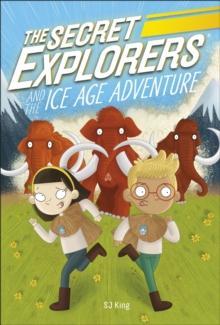 The Secret Explorers and the Ice Age Adventure