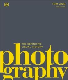 Photography : The Definitive Visual History