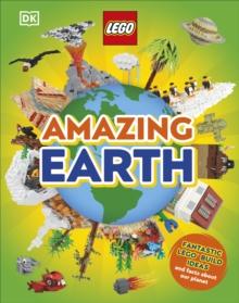 LEGO Amazing Earth : Fantastic Building Ideas and Facts About Our Planet