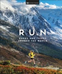 Run : Races and Trails Around the World