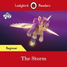 Ladybird Readers Beginner Level  My Little Pony  The Storm (ELT Graded Reader)