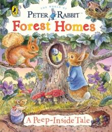 Peter Rabbit: Forest Homes A Peep-Inside Tale