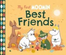 My First Moomin: Best Friends