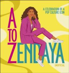 A to Zendaya : A Celebration of a Pop Culture Icon