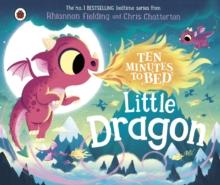 Ten Minutes to Bed: Little Dragon